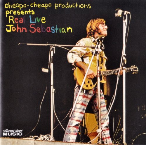 John Sebastian - Cheapo-Cheapo Productions Presents: Real Live (1971)