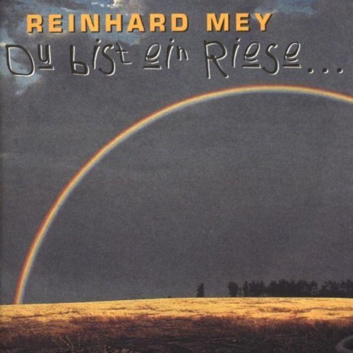 Reinhard Mey - Du bist ein Riese (1997)