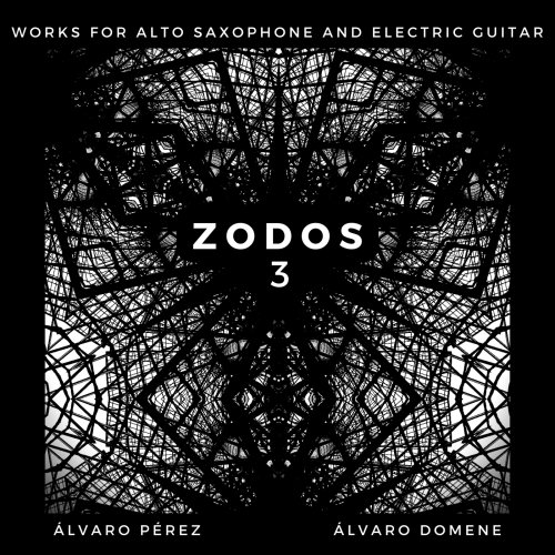 Alvaro Perez - Zodos 3: Works for Alto Saxophone and Electric Guitar (2023) Hi-Res