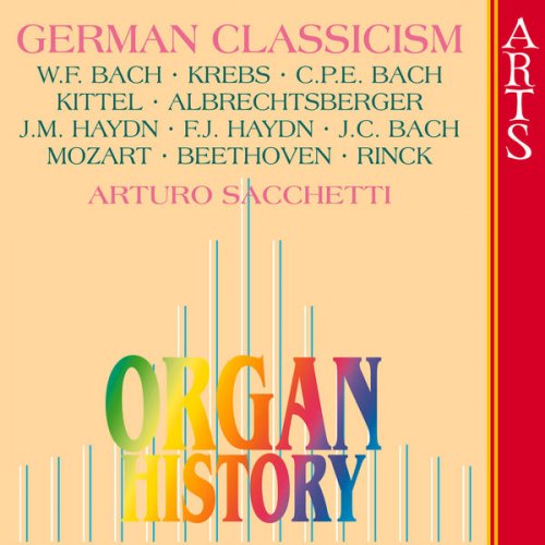 Arturo Sacchetti - Organ History - German Classicism (2006)