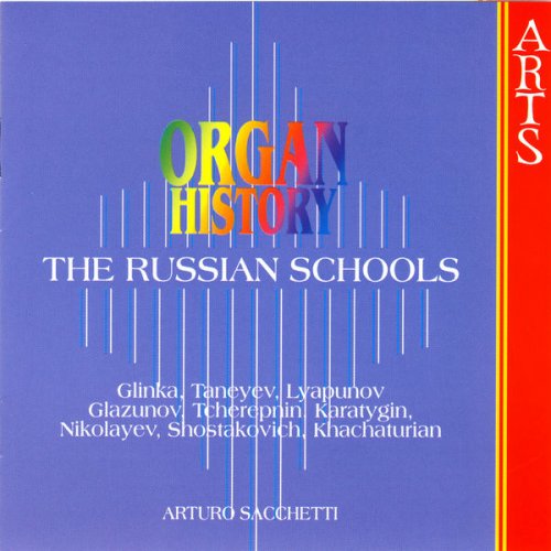 Arturo Sacchetti - Organ History: The Russian Schools (2006)