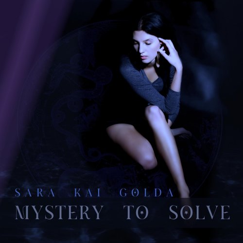 Sara Kai Golda - Mystery To Solve (2022) Hi Res