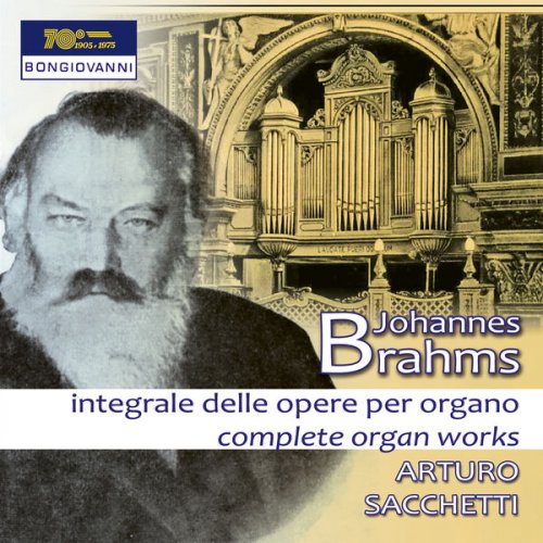 Arturo Sacchetti - Brahms: Complete Organ Works (2018)