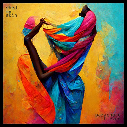 Parachute Thieves - Shed My Skin EP (2023) Hi Res