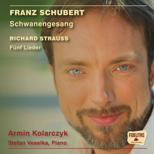 Armin Kolarczyk - Franz Schubert: Schwanengesang / Richard Strauss: Fünf Lieder (2023)