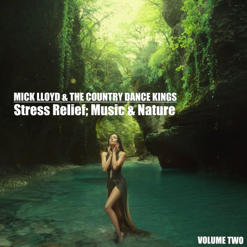 Mick Lloyd - Stress Relief; Music & Nature, Volume 2 (2023)