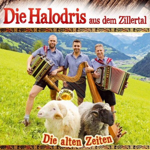 Die Halodris aus dem Zillertal - Die alten Zeiten (2023)