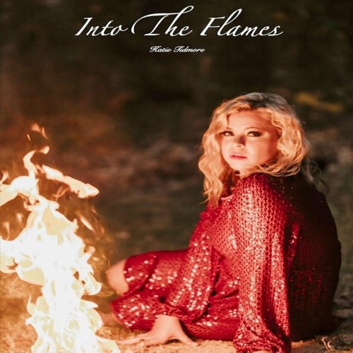 Katie Tidmore - Into the Flames (2023)