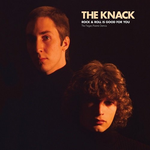 The Knack - Rock & Roll Is Good For You: The Fieger/Averre Demos (2012)
