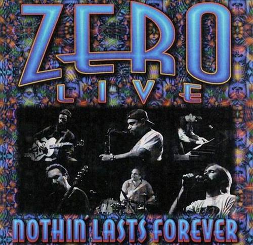 Zero - Live-Nothin' Lasts Forever (1998)