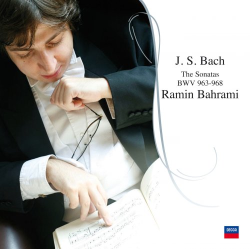 Ramin Bahrami - J.S. Bach: The Sonatas BWV 963-968 (2009)