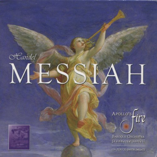 Apollo's Fire, Jeannette Sorrell - Handel: Messiah (2010)