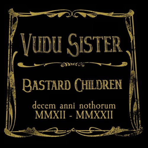 Vudu Sister - Bastard Children (10th Anniversary) (2022)