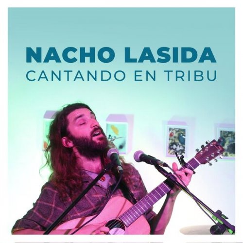 Nacho Lasida - Cantando en Tribu (2022)