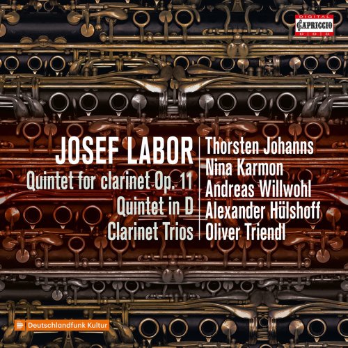 Oliver Triendl - Josef Labor: Clarinet Quintets & Trios (2023) [Hi-Res]