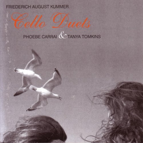 Phoebe Carrai, Tanya Tomkins - Kummer: Cello Duets (2006)