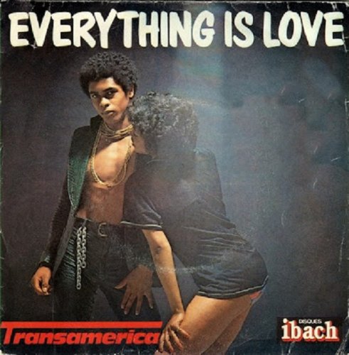 Transamerica - Everything Is Love (1977)