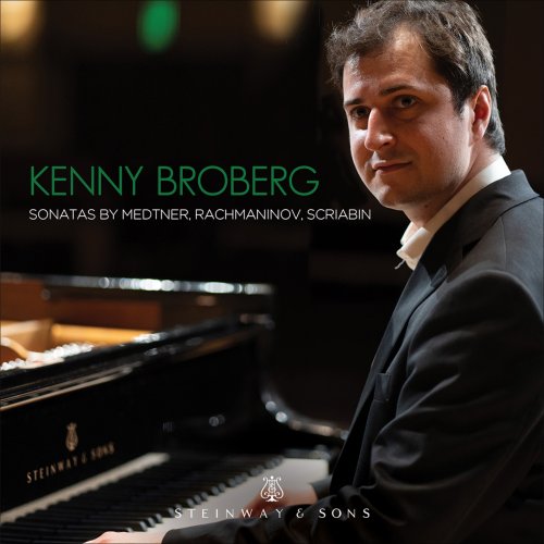 Kenny Broberg - Rachmaninoff, Scriabin & Medtner: Piano Sonatas (2023) [Hi-Res]