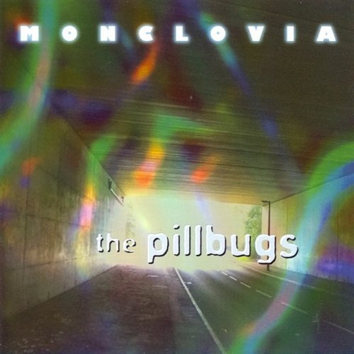 The Pillbugs - Monclovia (2007)