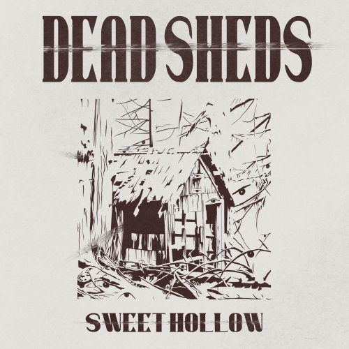 Dead Sheds - Sweet Hollow (2023) Hi Res