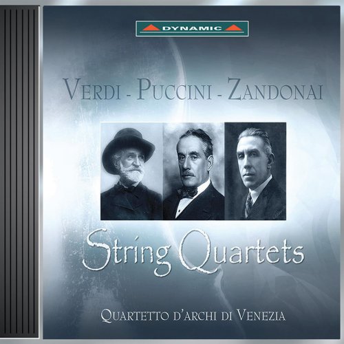Quartetto d'Archi di Venezia - Verdi - Puccini - Zandonai: String Quartets (2000)