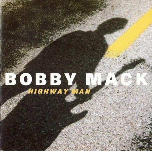 Bobby Mack - Highway Man (1998/2004) Lossless