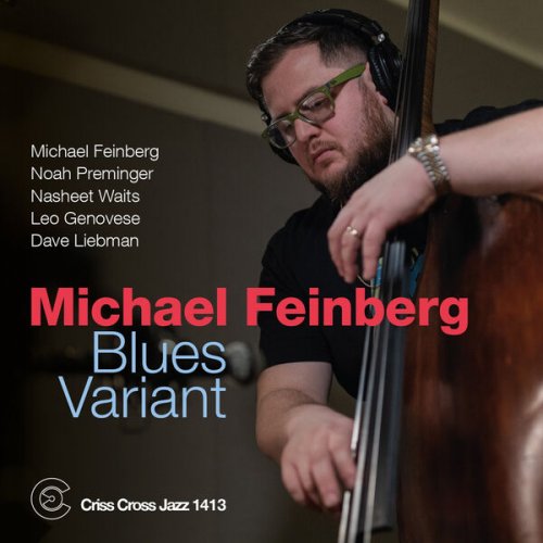 Michael Feinberg - Blues Variant (2023) [Hi-Res]