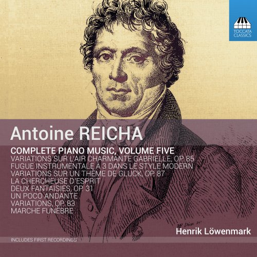 Henrik Lowenmark - Reicha: Complete Piano Music, Vol. 5 (2023) [Hi-Res]