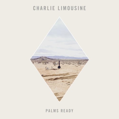 Charlie Limousine - Palms Ready (2017)