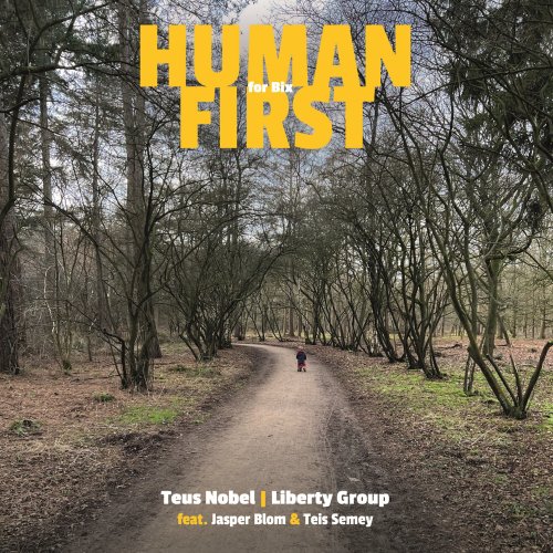 Teus Nobel, Liberty Group - Human First (2023) [Hi-Res]