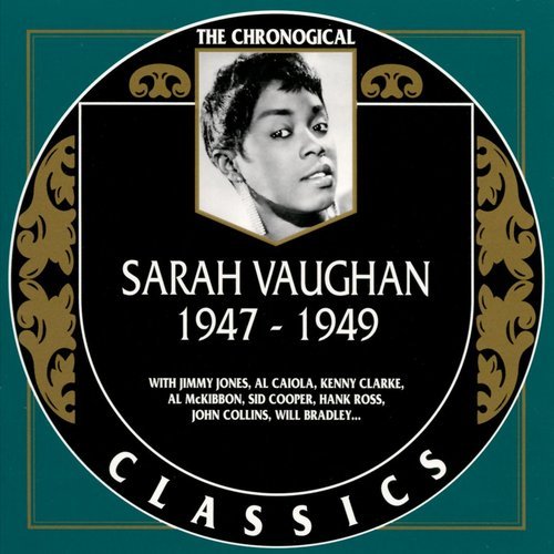 The Chronological Classics: 1947-1949 by Sarah Vaughan on Plixid