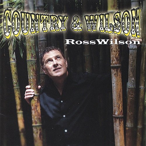 Ross Wilson - Country & Wilson (2003)