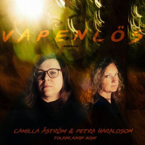 Petra Haraldson, Camilla Åström - Vapenlös – Camilla Åström och Petra Haraldson tolkar Karin Boye (2020) [Hi-Res]