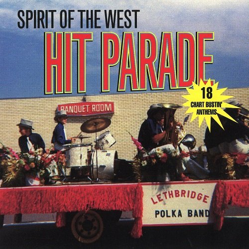 Spirit Of The West - Hit Parade (1999)