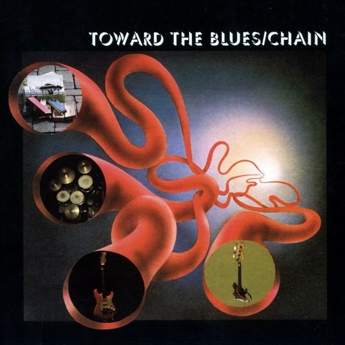Chain - Toward The Blues (Reissue ) (1971/2007)