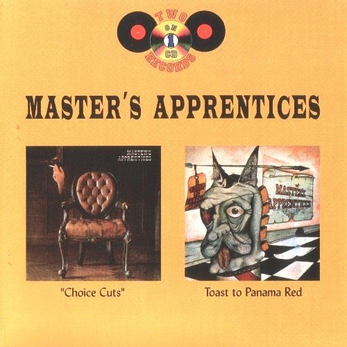 The Master's Apprentices - Choice Cuts / Toast To Panama Red (1971-72/1998)