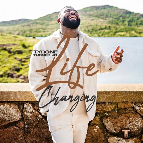 Tyrone Turner Jr. - Life Changing (2023) Hi Res