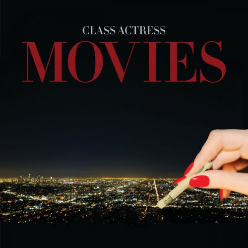 Class Actress - Movies +Remixes (2015)