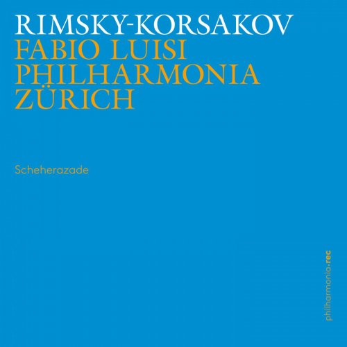 Philharmonia Zürich, Fabio Luisi - Rimsky-Korsakov: Scheherazade, Op. 35 Symphonic Suite (Live) (2016) [Hi-Res]