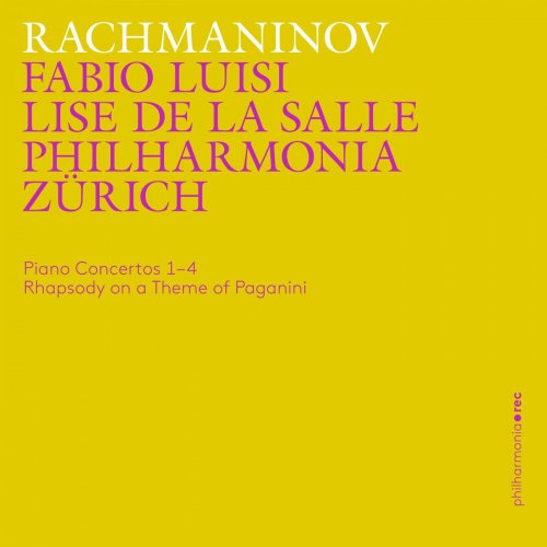 Philharmonia Zürich, Fabio Luisi, Lise de la Salle - Rachmaninoff: Piano Concertos 1-4, Rhapsody on a Theme of Paganini (Live) (2015) [Hi-Res]