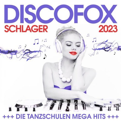 VA - Discofox Schlager 2023 - Die Tanzschulen Mega Hits (2023)