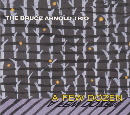 Bruce Arnold - A Few Dozen (2000)