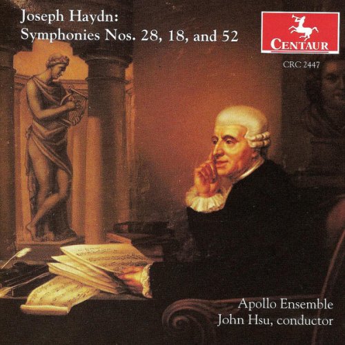 Apollo Ensemble & John Hsu - Haydn: Symphonies Nos. 18, 28 and 52 (1999)