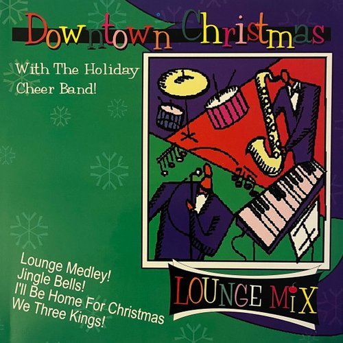 The Holiday Cheer Band - Downtown Christmas (1996)