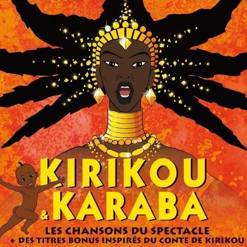 VA - Kirikou & Karaba - Les Chansons du Spectacle (La Comédie Musicale, OST) (2007)