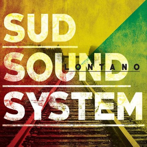 Sud Sound System - Lontano (2003/2008)