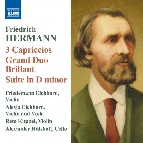 Friedemann Eichhorn, Alexia Eichhorn, Reto Kuppel, Alexander Hülshoff - Hermann: Virtuoso Works for 3 Violins - Grand Duo for Violin and Cello (2010)