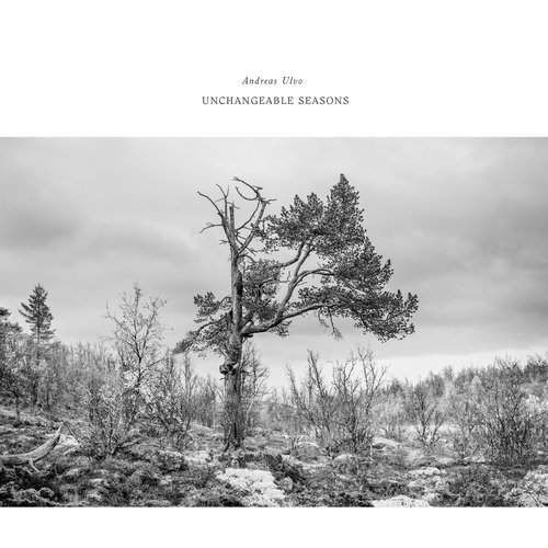 Andreas Ulvo - Unchangeable Seasons (2016)