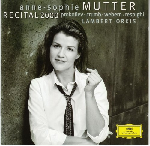 Anne-Sophie Mutter - Recital 2000: Prokofiev, Crumb, Webern, Respighi (2000) CD-Rip