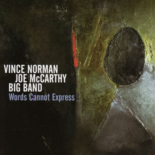 Vince Norman & Joe McCarthy Big Band - Words Cannot Express (2007)